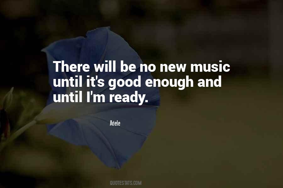 Music Will Be There Quotes #362490