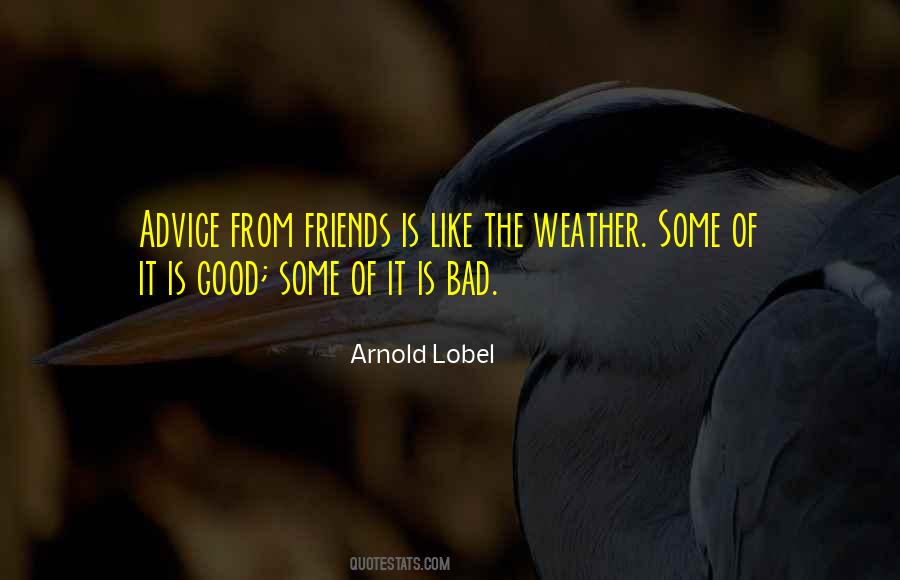 Theres No Such Thing As Bad Weather Quotes #654336