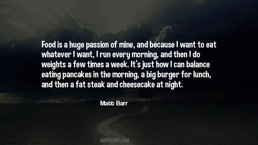If I Get Fat I Eat Too Much Quotes #331883