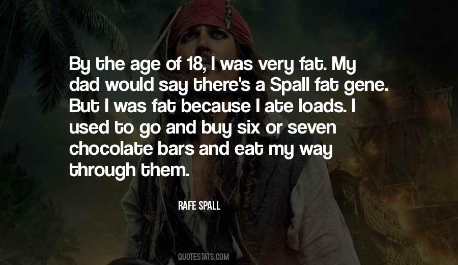 If I Get Fat I Eat Too Much Quotes #389119