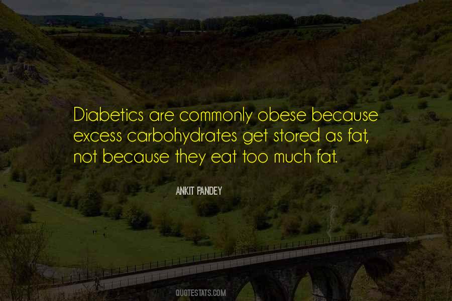 If I Get Fat I Eat Too Much Quotes #75042
