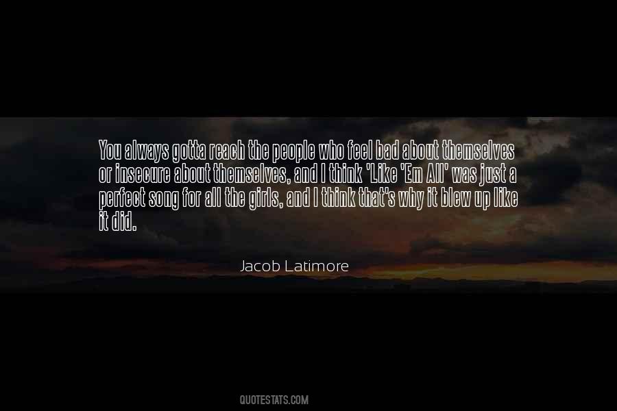I Feel Bad For You Quotes #1012175