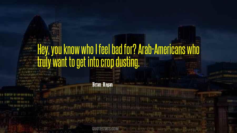 I Feel Bad For You Quotes #1735800