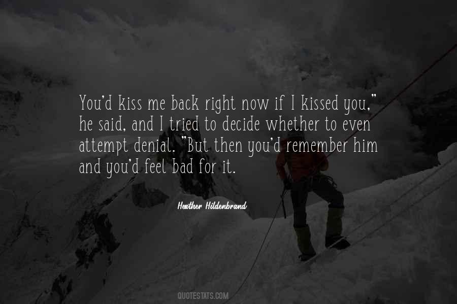 I Feel Bad For You Quotes #628303