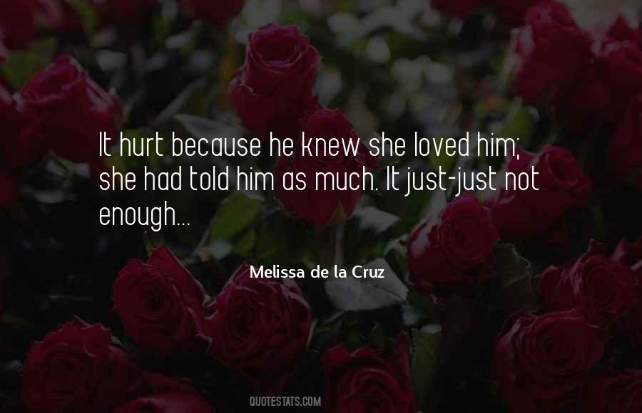 I Know Youve Been Hurt Quotes #918921