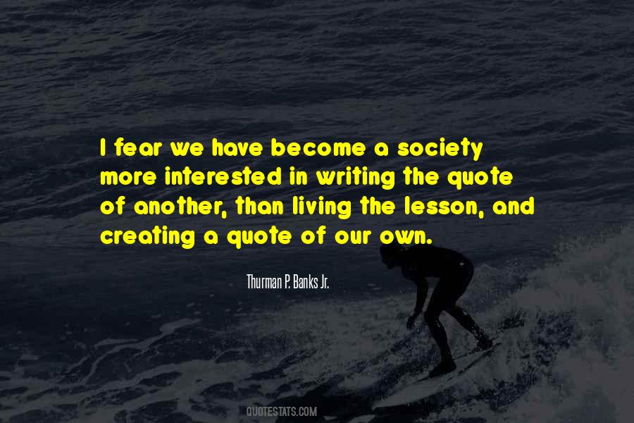 Fear Of Society Quotes #1745230