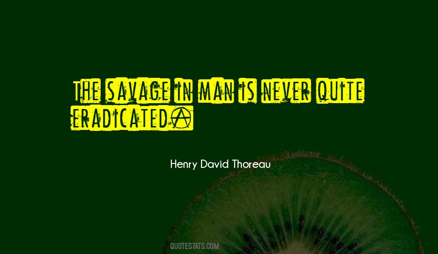 Savage Man Quotes #1676122