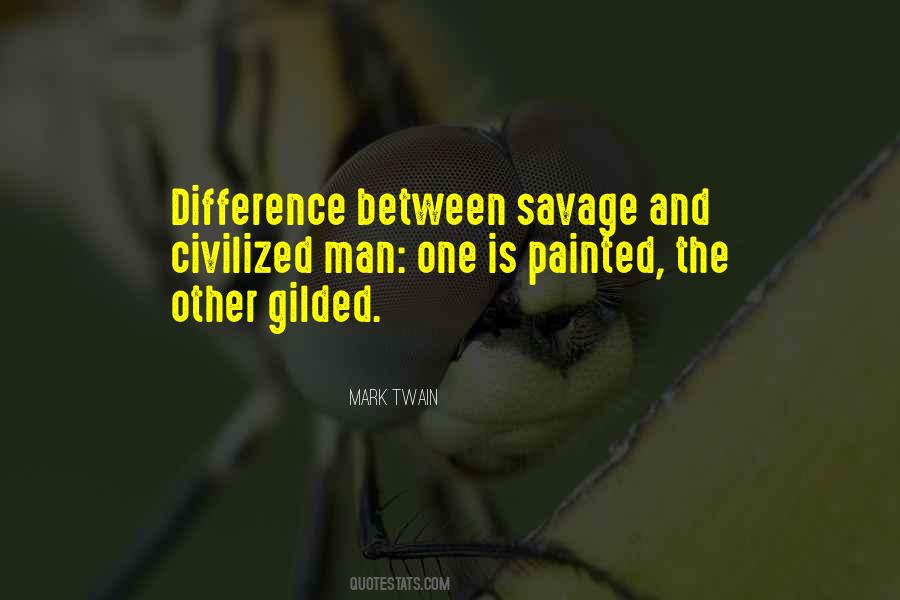 Savage Man Quotes #290902