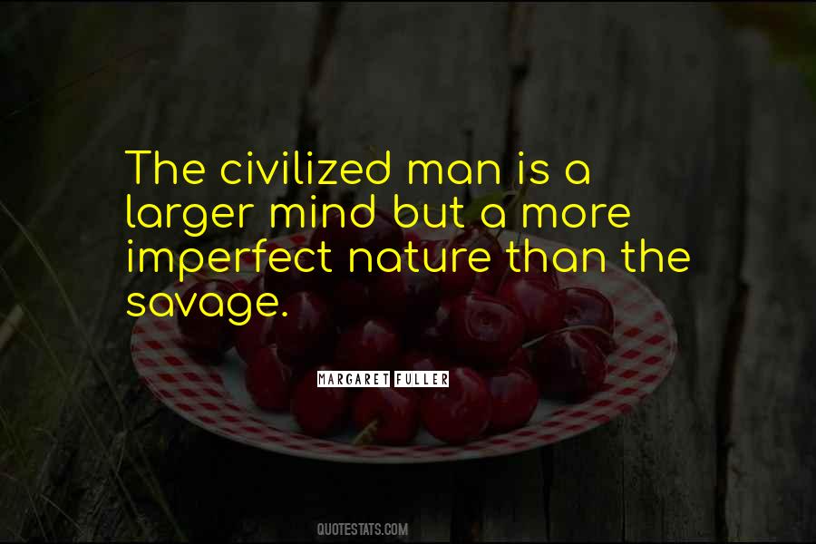 Savage Man Quotes #413350