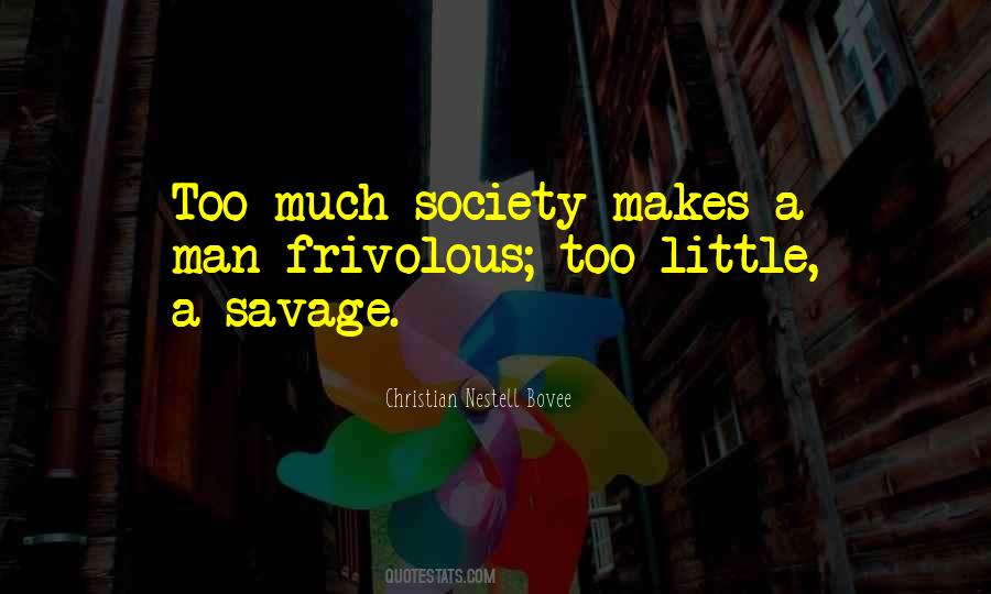 Savage Man Quotes #665024