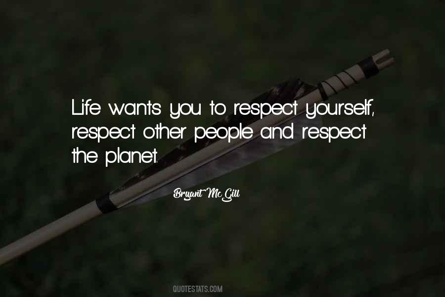 Respect The Planet Quotes #922793