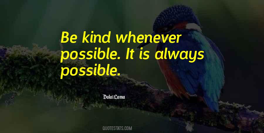 Be Kind Whenever Possible Quotes #212216