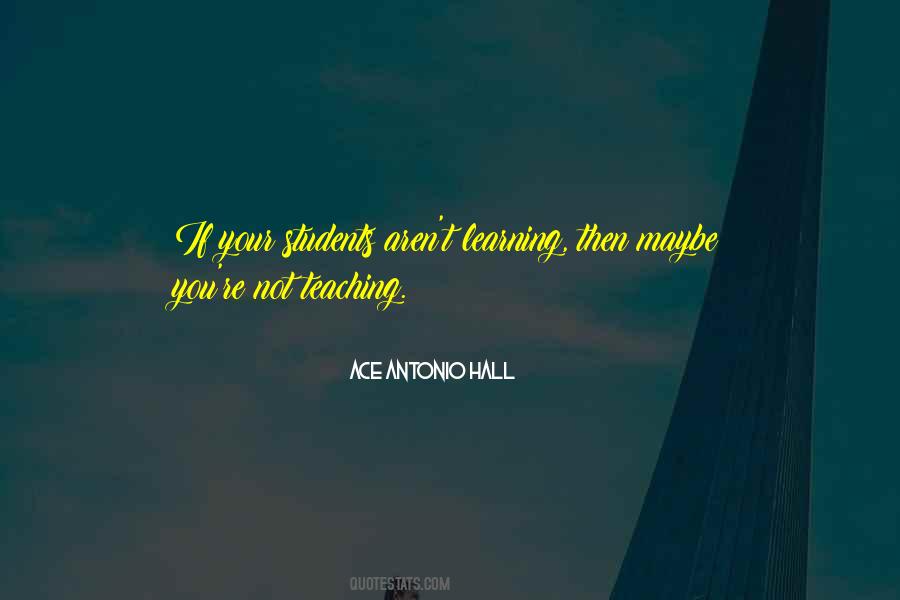 Learning Teaching Quotes #1627141