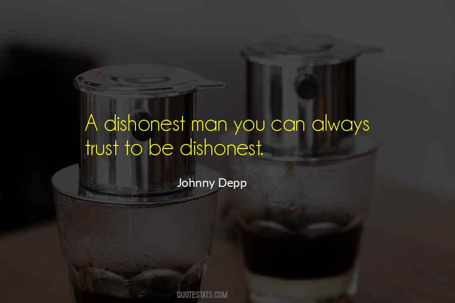 Dishonest Man Quotes #411221