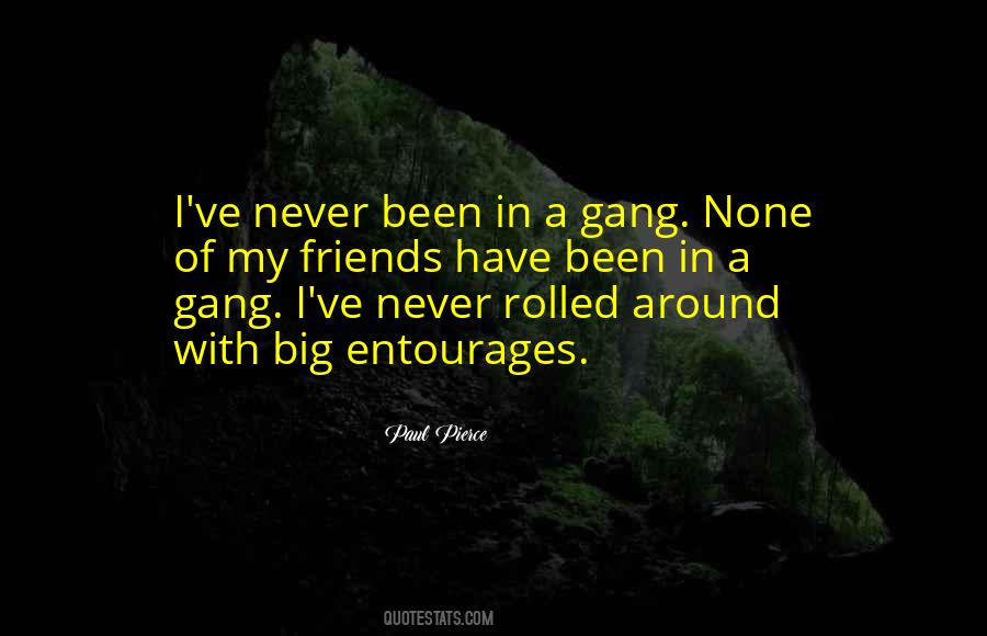 Best Gang Friends Quotes #343230