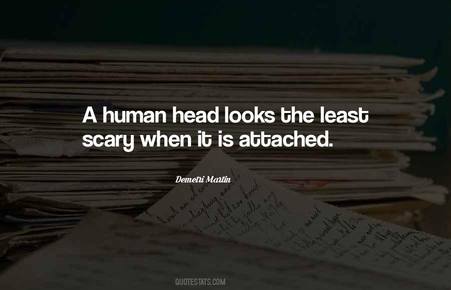 Humans Are Scary Quotes #1110652