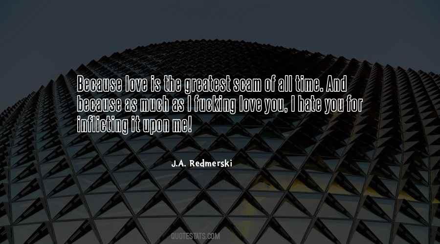 Quotes About Love For Hate #577398