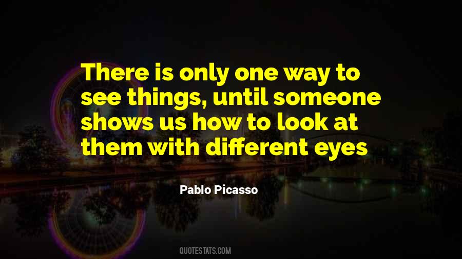 Quotes About With One Eye #363800