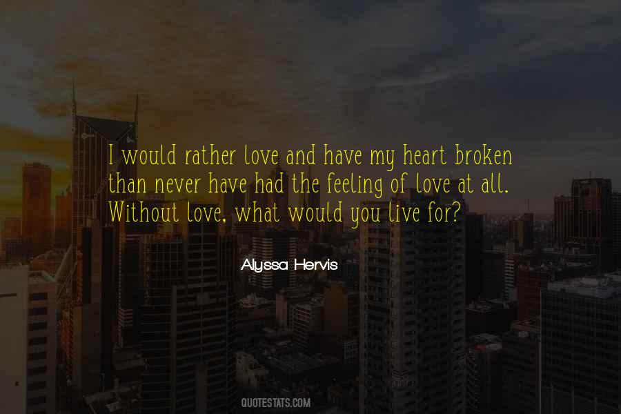 I Would Rather Have You Quotes #1235992