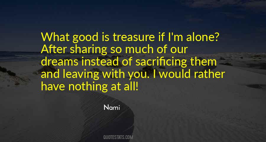 I Would Rather Have You Quotes #1317272