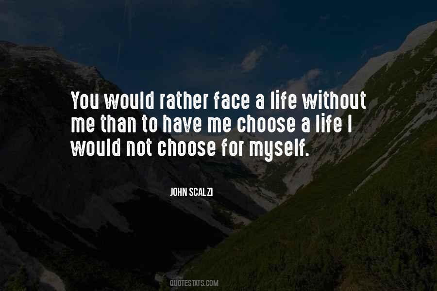 I Would Rather Have You Quotes #1534035
