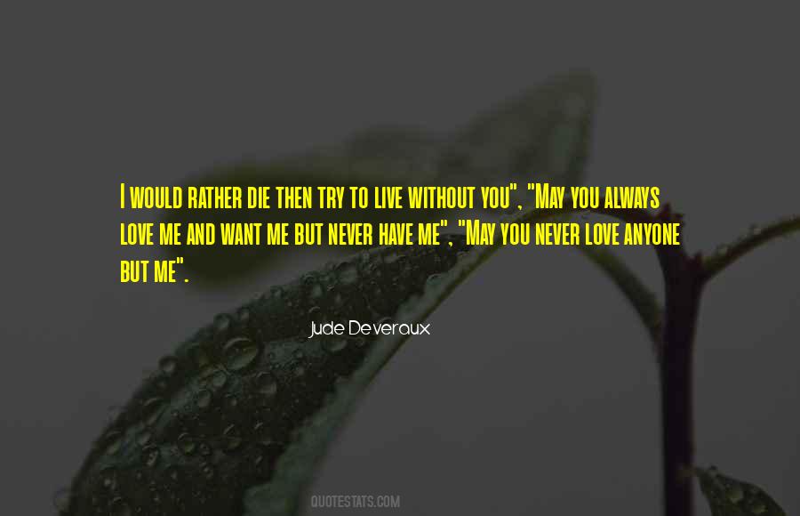 I Would Rather Have You Quotes #1708084