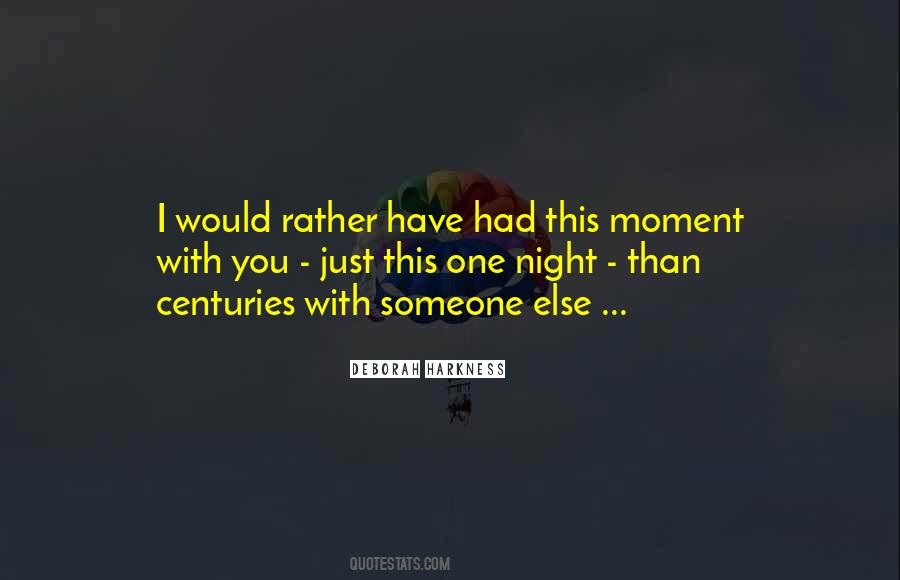 I Would Rather Have You Quotes #325676