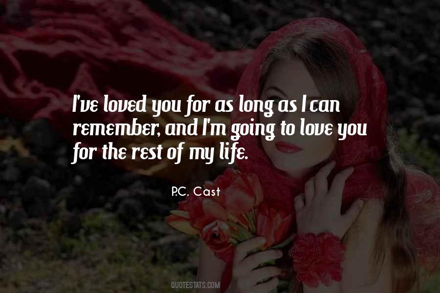 Love You For The Rest Of My Life Quotes #976419