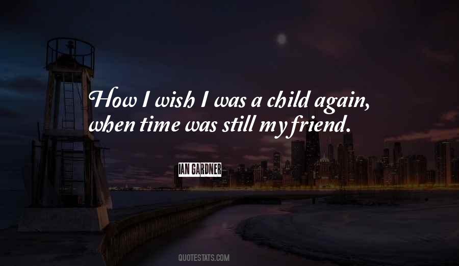 My Child Is My Best Friend Quotes #502566