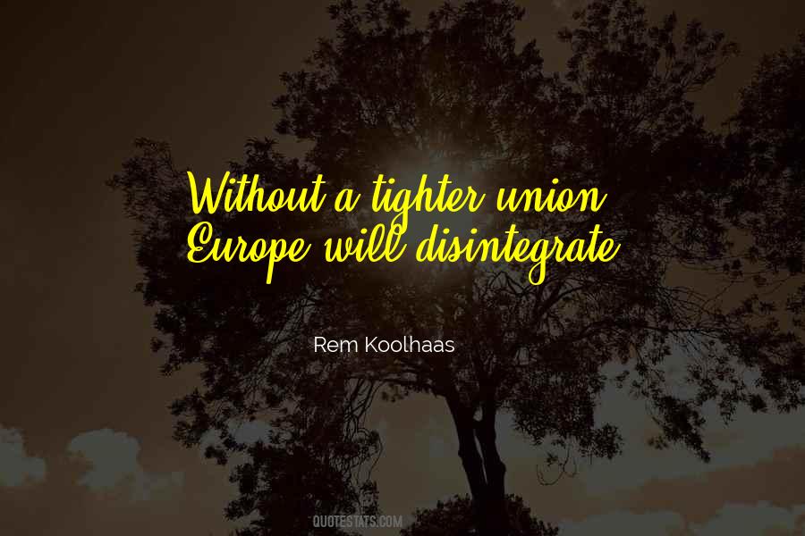 Disintegrate Quotes #832487