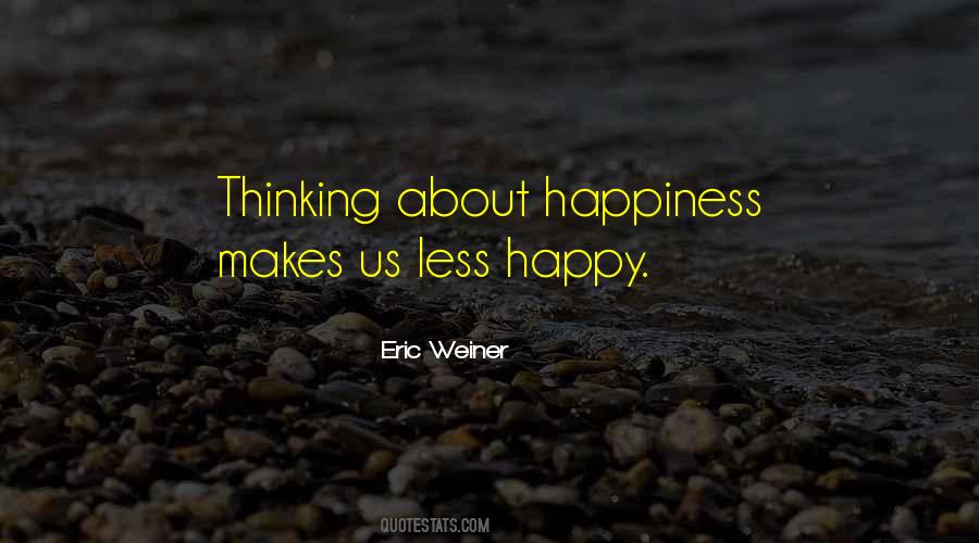 Quotes About Being Happy And Not Caring What Others Think #626928