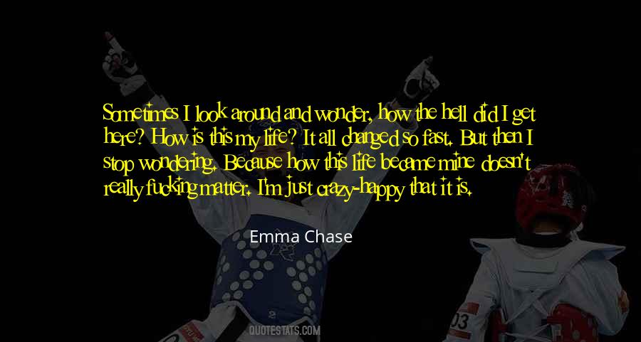 Happy Crazy Quotes #1755329