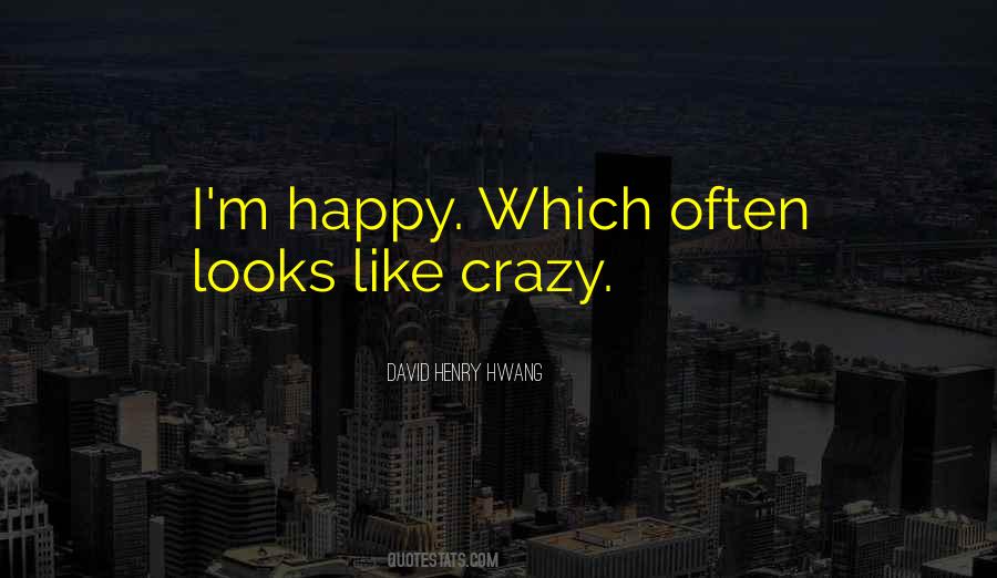 Happy Crazy Quotes #593015