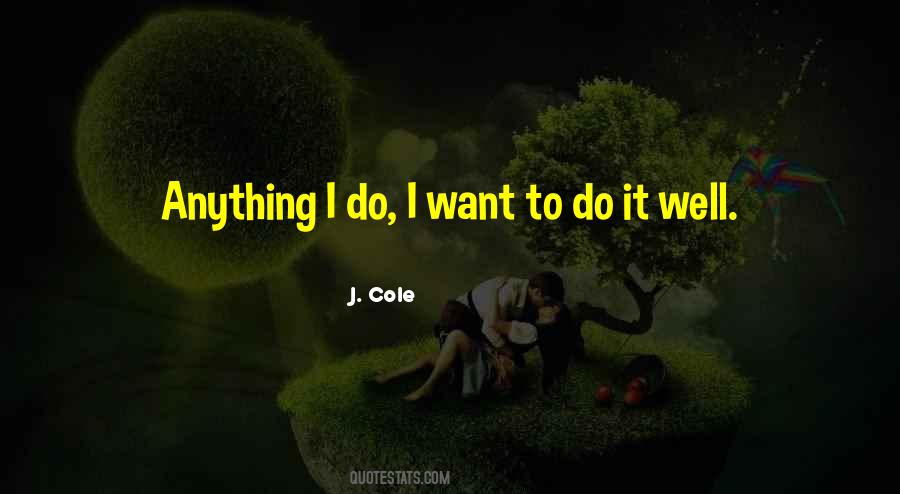 Want To Do It Quotes #1017670