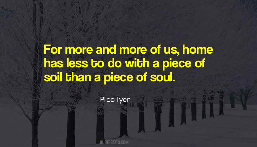 Pico Iyer Home Quotes #448081