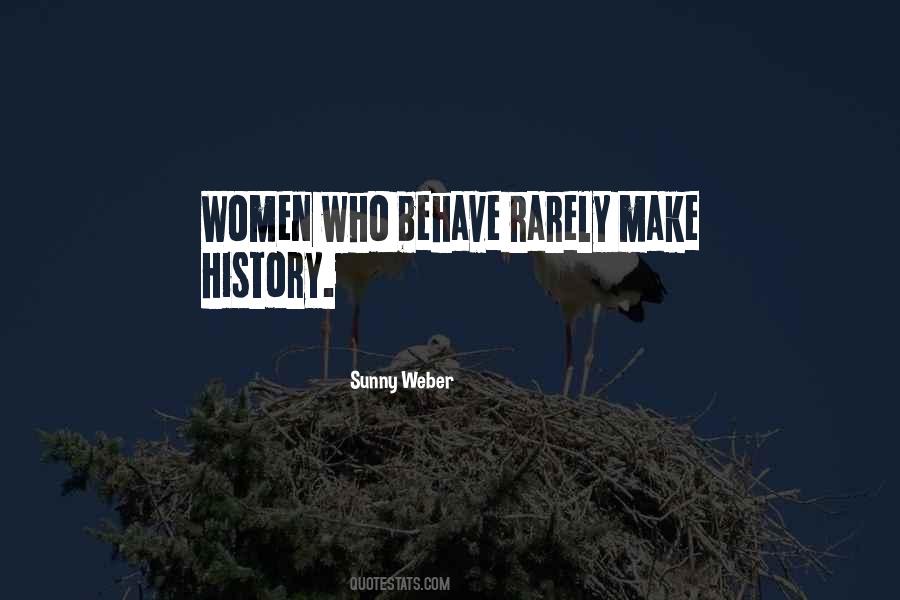 Rarely Make History Quotes #562730