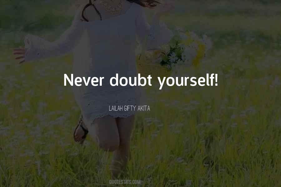 Doubt Yourself Quotes #1841290