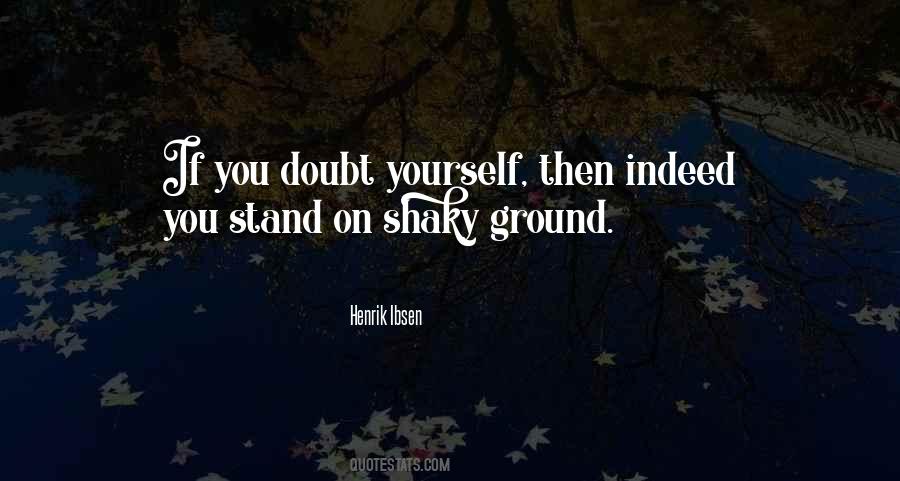 Doubt Yourself Quotes #538306