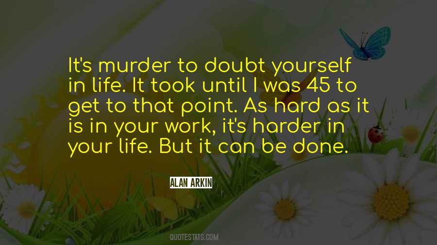 Doubt Yourself Quotes #961795