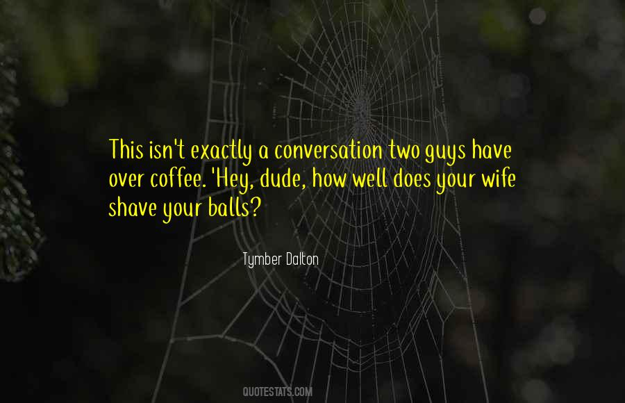 Conversation Over Coffee Quotes #421697
