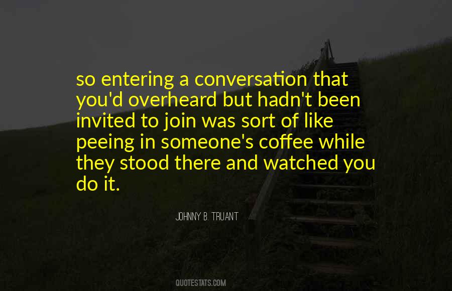 Conversation Over Coffee Quotes #588699
