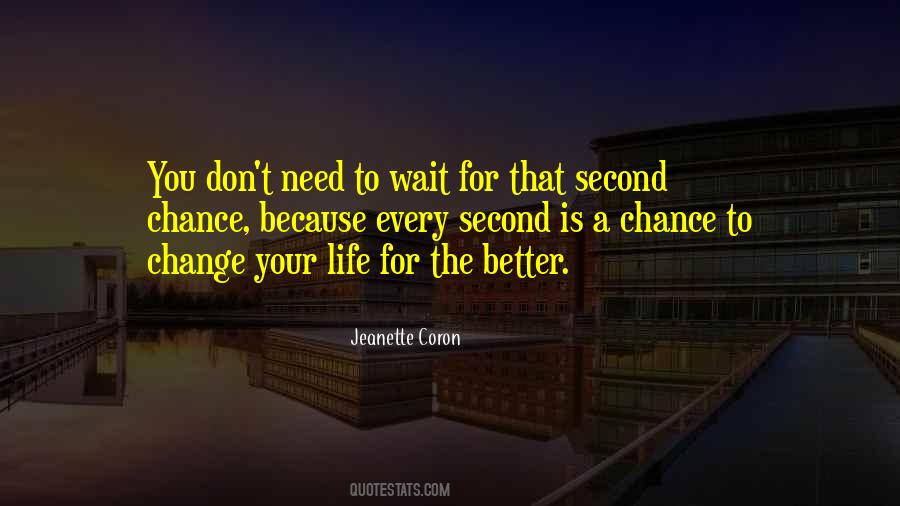 Life Can Change In A Second Quotes #1118393