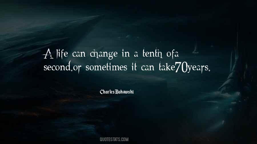 Life Can Change In A Second Quotes #332204