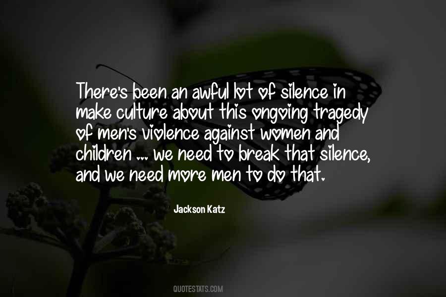 Make Silence Quotes #1644590