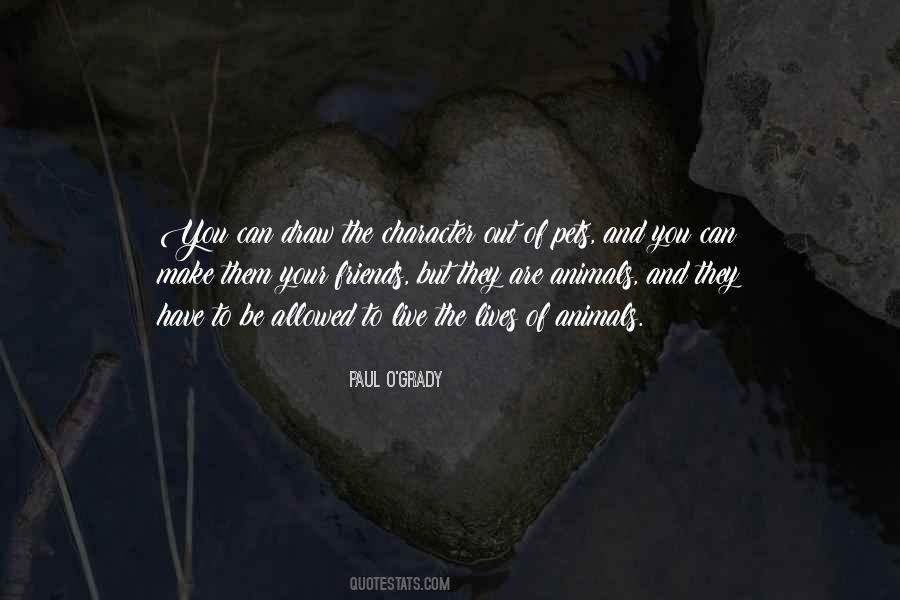 Animals Are My Friends Quotes #1323636