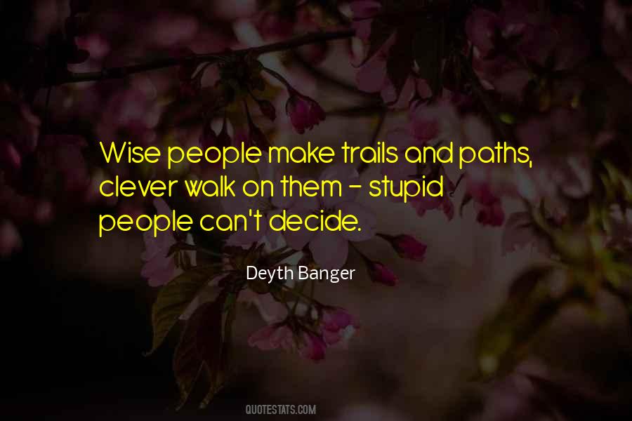 Stupid Wise Quotes #1016374