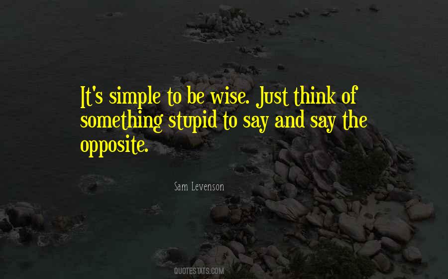 Stupid Wise Quotes #1256658