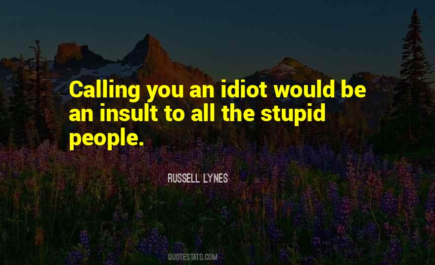 Stupid Wise Quotes #691750