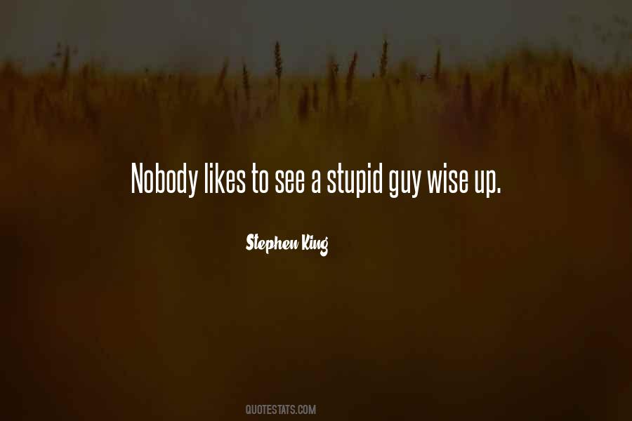 Stupid Wise Quotes #761475