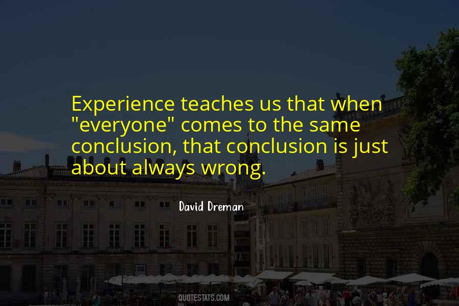 Everyone Teaches You Something Quotes #1522318